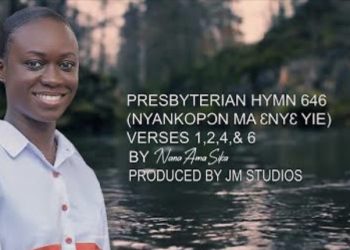 Presby Hymn 646 ‘ONYANKOPON MA ƐNYƐ YIE’ – VERSE 1, 2, 4 & 6: Nana Ama Sika