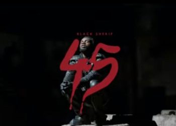 Black Sheriff – 45 (Official Video)