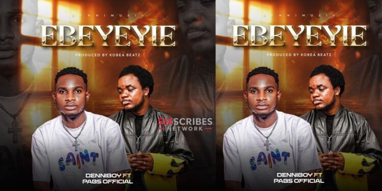 Denniboy Releases Inspirational New Single “Ebeyeyie” Featuring Pabs Official